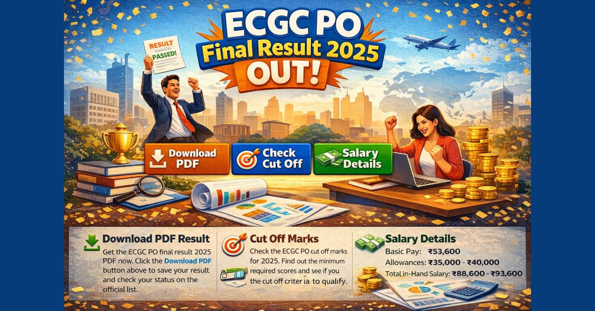 ECGC PO Final Result 2025 Out - Download PDF, Cut Off, Salary Details